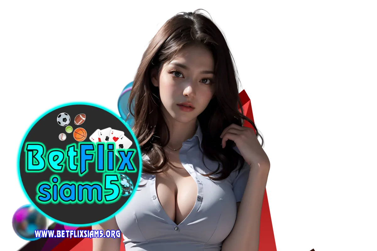 betflixsiam5 สมัคร